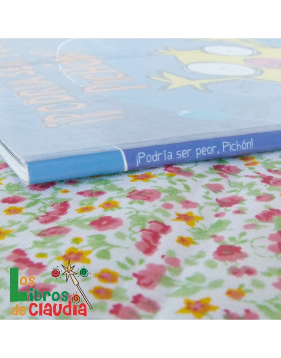 ¡Podría ser peor, pichón! | Los Libros de Claudia