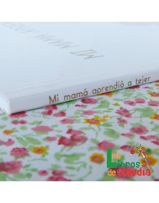 Mi mamá aprendió a tejer | Los Libros de Claudia