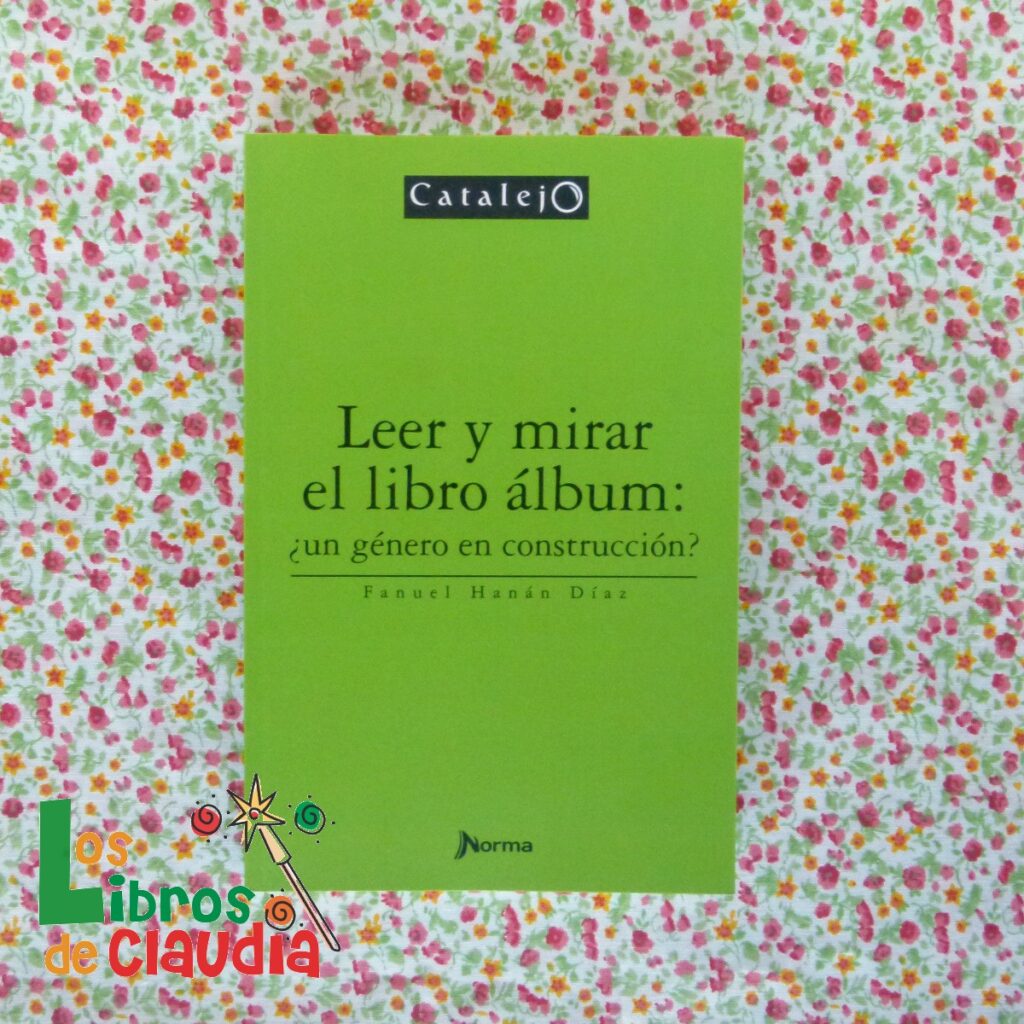 Leer y mirar el libro álbum: ¿un género en construcción? | Los Libros de Claudia