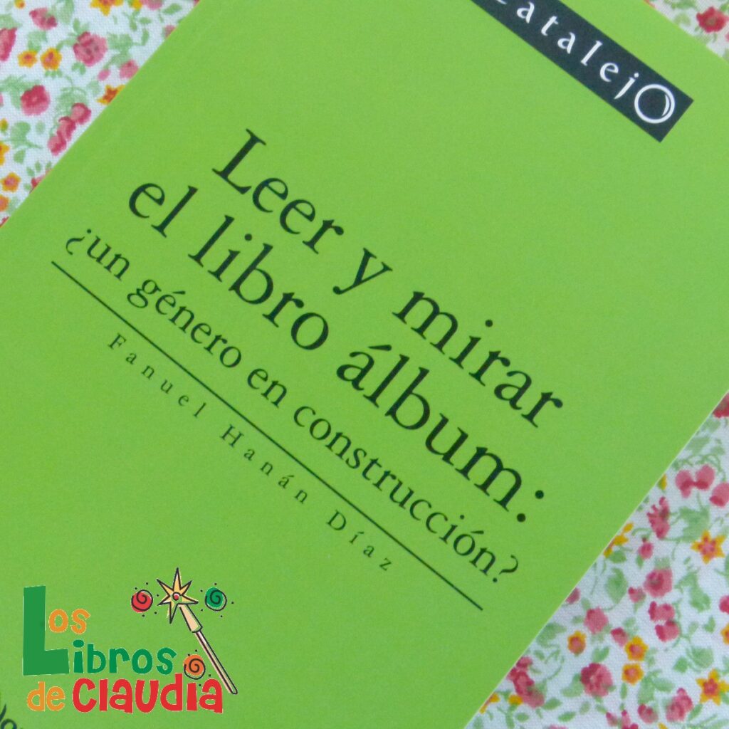 Leer y mirar el libro álbum: ¿un género en construcción? | Los Libros de Claudia