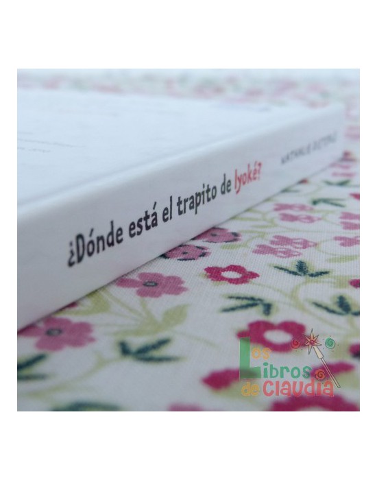 ¿Dónde está el trapito de Iyoké? | Los Libros de Claudia