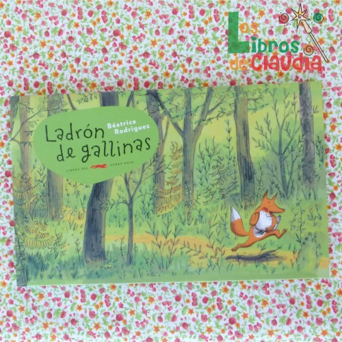 Ladrón de Gallinas | Los Libros de Claudia
