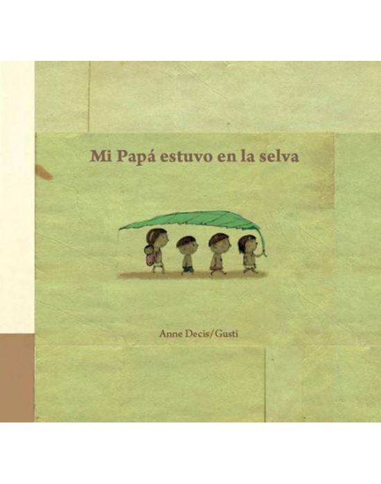 Mi papá estuvo en la selva | Los Libros de Claudia