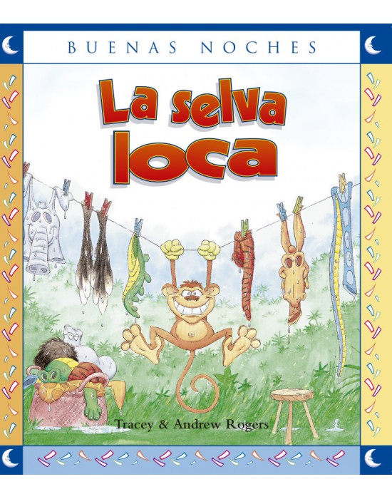 La selva loca | Los Libros de Claudia La selva loca | Los Libros de Claudia