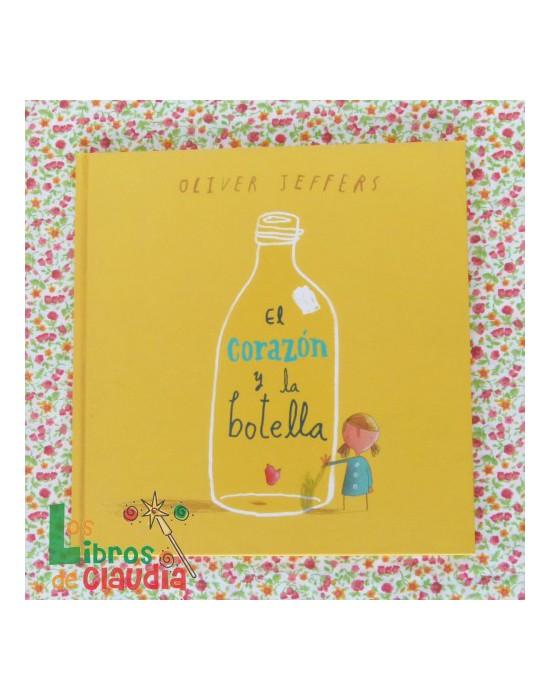 El corazón y la botella | Los Libros de Claudia