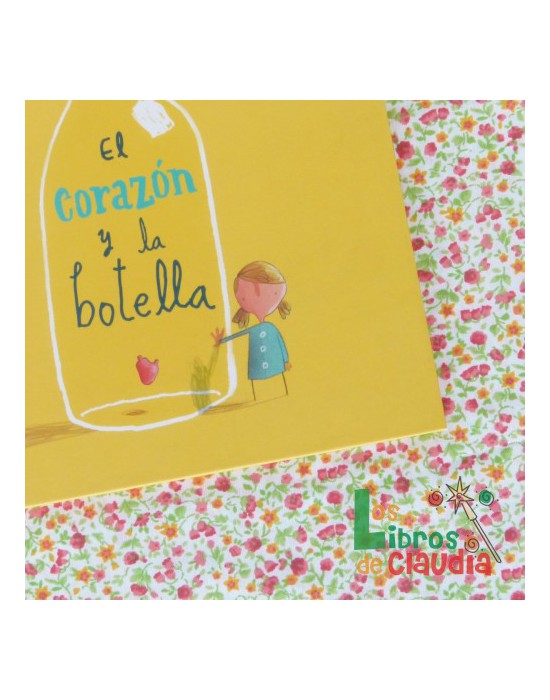 El corazón y la botella | Los Libros de Claudia