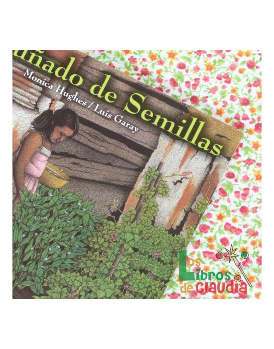 Un puñado de semillas | Los Libros de Claudia Un puñado de semillas | Los Libros de Claudia