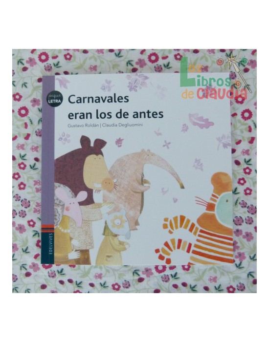 Carnavales eran los de antes | Los Libros de Claudia