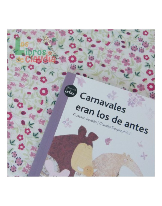 Carnavales eran los de antes | Los Libros de Claudia