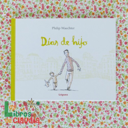 Dias de hijo | Los Libros de Claudia