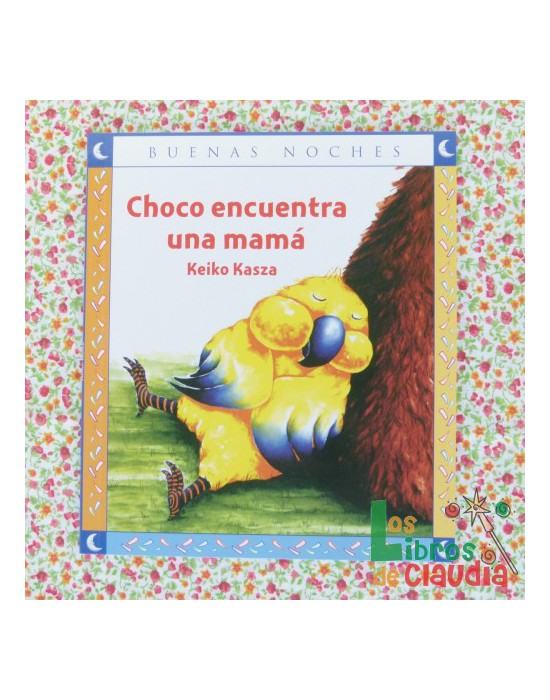 Choco encuentra una mamá | Los Libros de Claudia Choco encuentra una mamá | Los Libros de Claudia