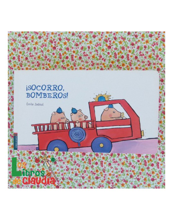 ¡Socorro, Bomberos! | Los Libros de Claudia