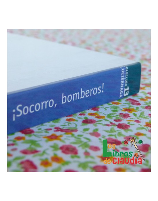 ¡Socorro, Bomberos! | Los Libros de Claudia