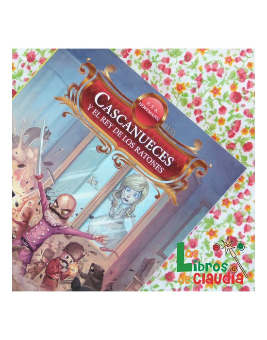 Cascanueces y el rey de los ratones | Los Libros de Claudia