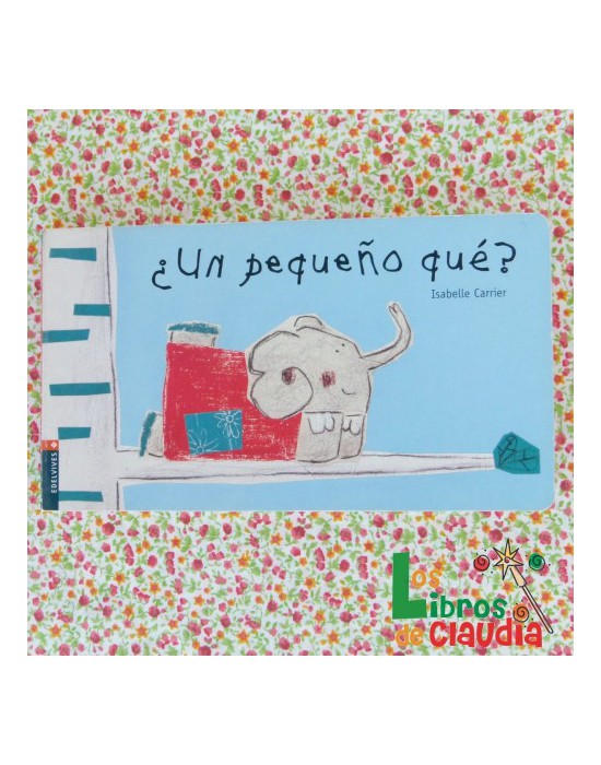 ¿Un pequeño qué? | Los Libros de Claudia