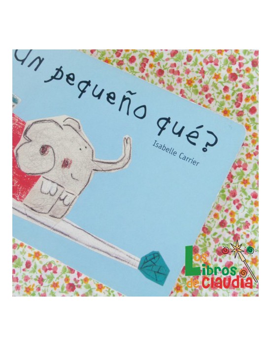 ¿Un pequeño qué? | Los Libros de Claudia
