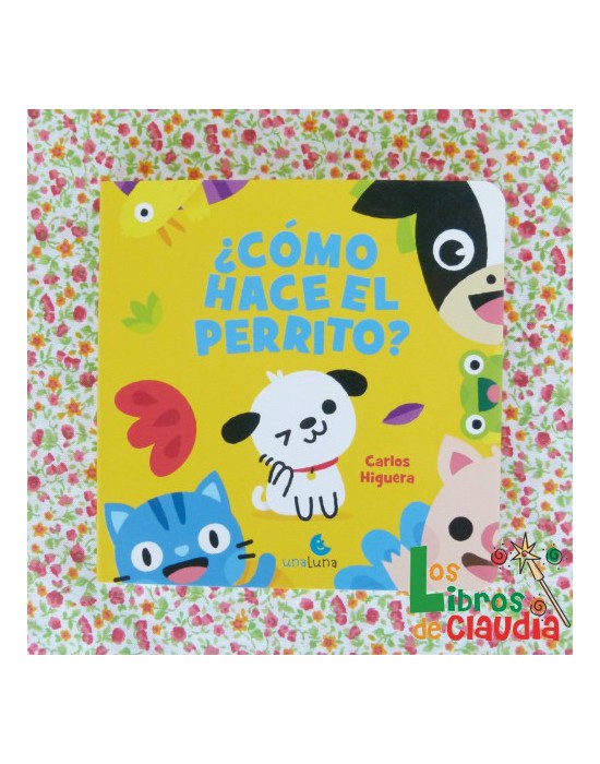 ¿Cómo hace el perrito? | Los Libros de Claudia ¿Cómo hace el perrito? | Los Libros de Claudia