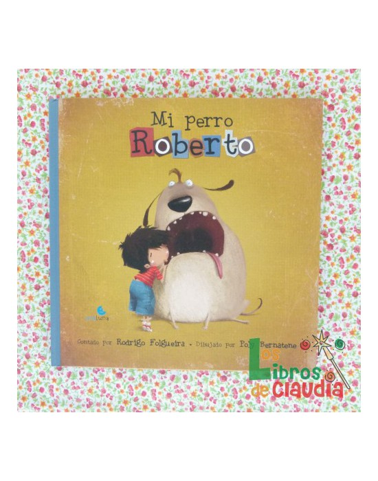 Mi perro Roberto | Los Libros de Claudia