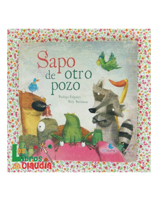 Sapo de otro pozo | Los Libros de Claudia