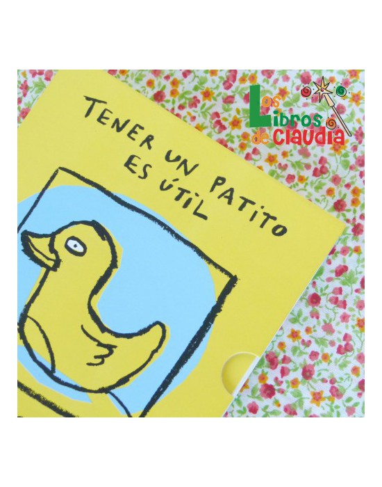 Tener un patito es útil | Los Libros de Claudia Tener un patito es útil | Los Libros de Claudia