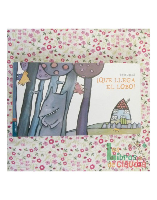 ¡Que llega el lobo! | Los Libros de Claudia
