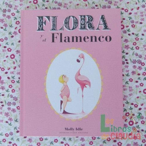 Flora y el flamenco | Los Libros de Claudia
