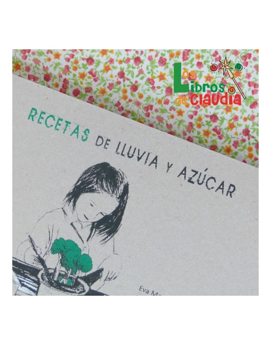 Recetas de lluvia y azúcar | Los Libros de Claudia