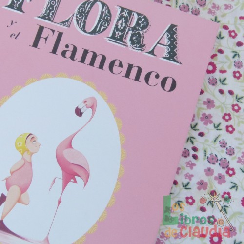 Flora y el flamenco | Los Libros de Claudia