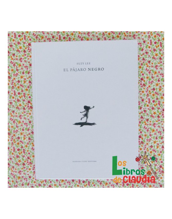 El pájaro negro | Los Libros de Claudia