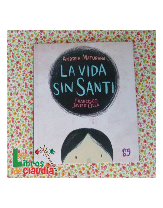 La vida sin Santi | Los Libros de Claudia
