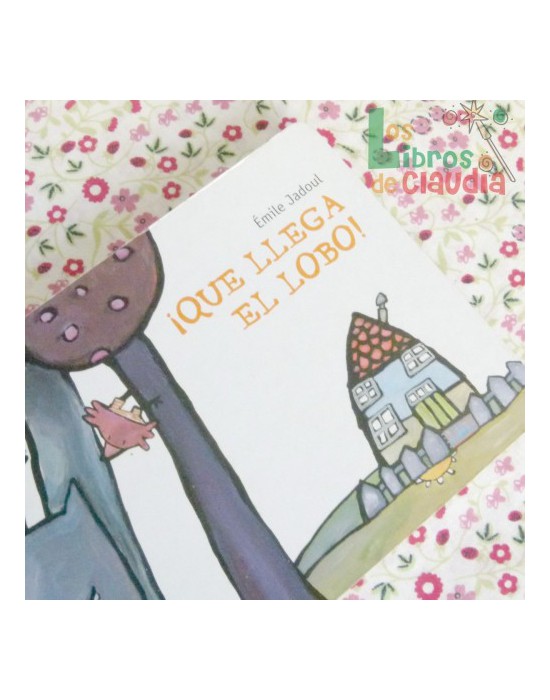 ¡Que llega el lobo! | Los Libros de Claudia