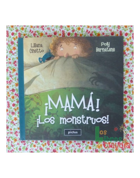 ¡Mamá! ¡Los monstruos! | Los Libros de Claudia