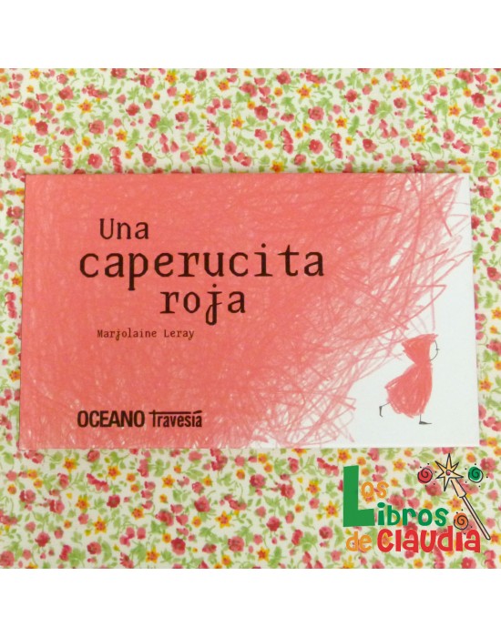 Una caperucita roja | Los Libros de Claudia