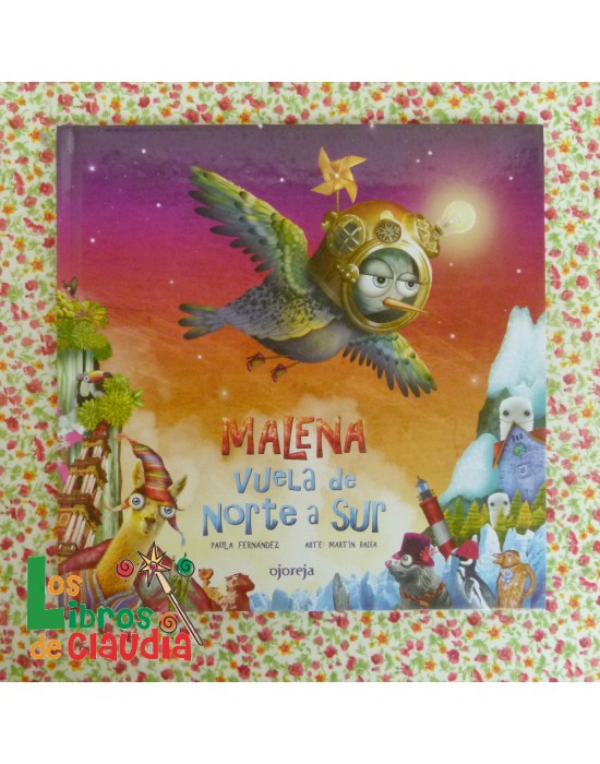 Malena vuela de norte a sur | Los Libros de Claudia