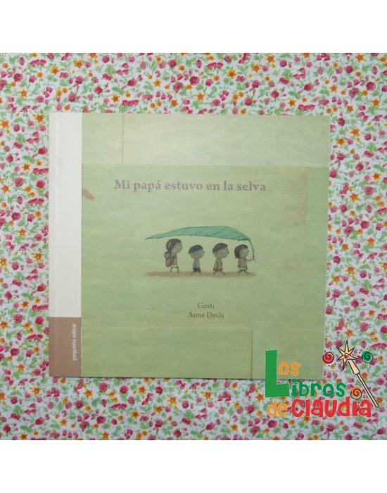 Mi papá estuvo en la selva | Los Libros de Claudia