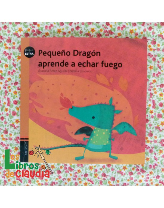 Pequeño dragón aprende a echar fuego | Los Libros de Claudia