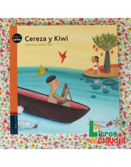 Cereza y Kiwi | Los Libros de Claudia