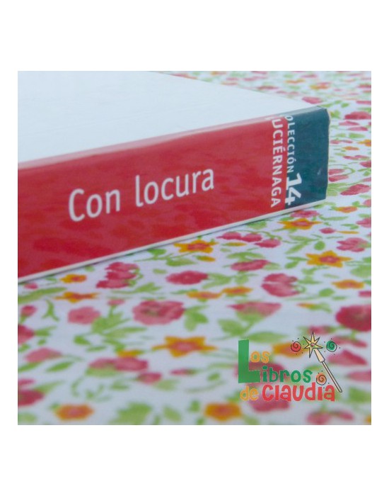 Con Locura | Los Libros de Claudia