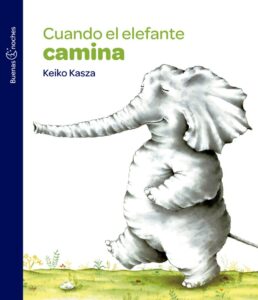 Cuando el elefante camina | Los Libros de Claudia