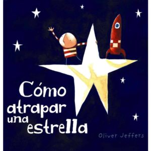 Como atrapar una estrella | Los Libros de Claudia