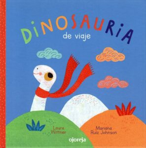 Dinosauria de viaje | Los Libros de Claudia