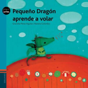 Pequeño dragón aprende a volar | Los Libros de Claudia