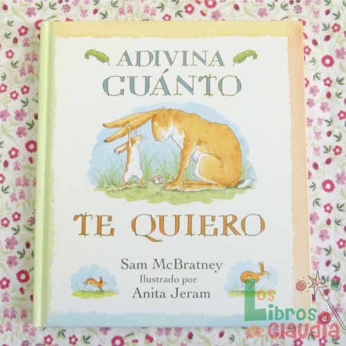 Adivina cuanto te quiero | Los Libros de Claudia