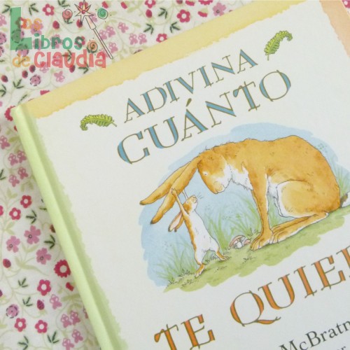 Adivina cuanto te quiero | Los Libros de Claudia