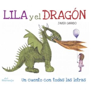 Lila y el dragón | Del Naranjo