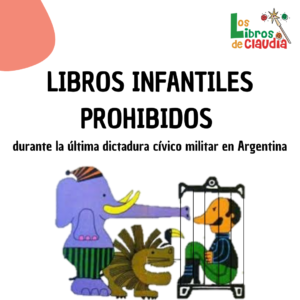 ¿Cuáles fueron los libros infantiles prohibidos por la dictadura militar? | Libros infantiles