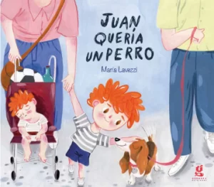 Juan quería un perro | Los Libros de Claudia