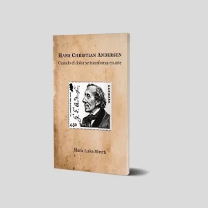 Hans Christian Andersen - Cuando el dolor se transforma en arte | Los Libros de Claudia