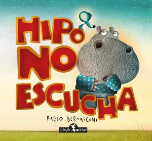 Los Libros de Claudia - Hipo No escucha - Pablo Bernasconi